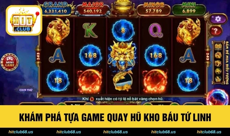 Khám phá tựa game quay hũ Kho Báu Tứ Linh