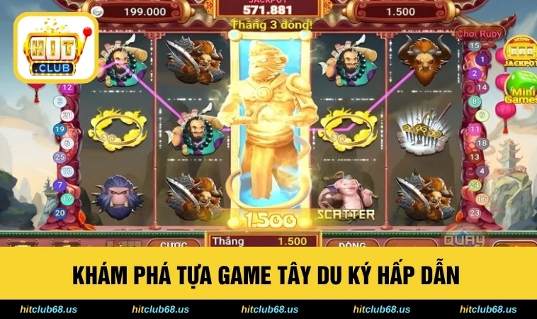 Khám phá tựa game Tây Du Ký hấp dẫn 