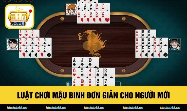 Luật chơi mậu binh đơn giản cho người mới 