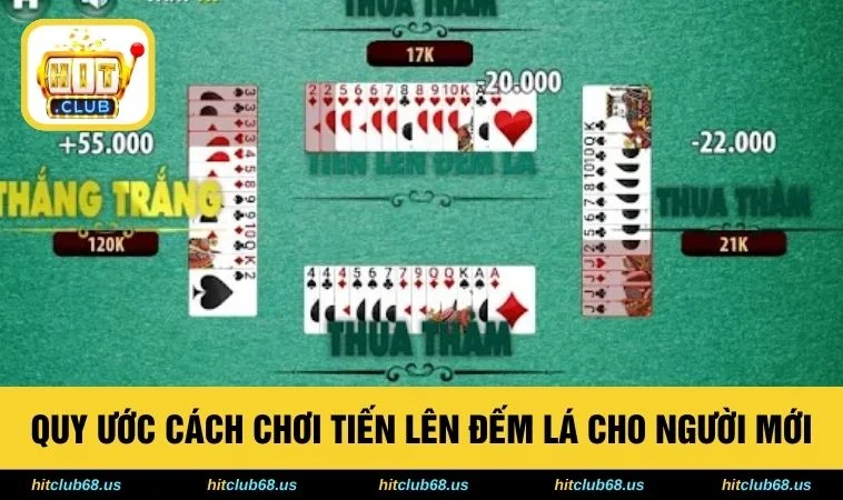 Quy ước cách chơi tiến lên đếm lá cho người mới 