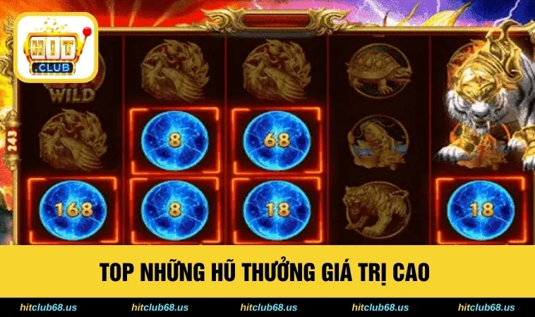 TOP những hũ thưởng giá trị cao 